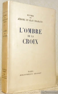 L’Ombre de la Croix. Oeuvres tome III. Collection Bibliothèque Grasset