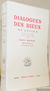 Dialogues des Dieux de Lucien. Traduction nouvelle avec un avant-propos par Mario Meunier. Vingt-sept dessins par Antoine de Roux.. LUCIEN.
