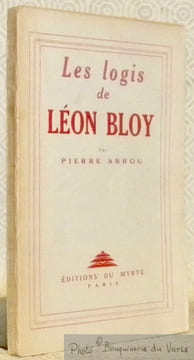 Les logis de Léon Bloy.. ARROU, Pierre.