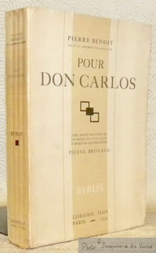 Pour Don Carlos. Avec douze gravures imprimées en couleurs d’après les aquarelles de Pierre Brissaud. Collection Byblis.. BENOIT, Pierre.