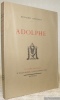 Adolphe. Anecdote trouvée dans les papiers d’un inconnu. Collection Le Livre Français, n.° 3.. BALZAC.