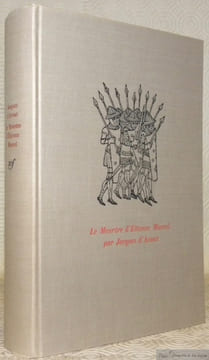 Le Meurtre d'Etienne Marcel, 31 juillet 1358. Collection Trente journées qui ont fait la France.. D’AVOUT, Jacques.