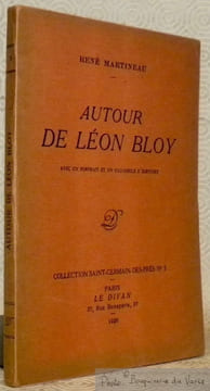 Autour de Léon Bloy. Avec un portrait et un fac-similé d’écriture. Coll. Saint-Germain-des-Prés, n° 5.. BLOY, Léon. - MARTINEAU, René.