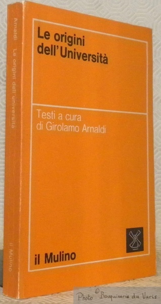 ARNALDI, Girolano. - Le origini dell'Università. - Livre Rare Book