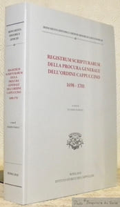 Registrum scripturarum della procura generale dell’Ordine Cappuccino, 1698 - 1701. Monumenta Historica Ordinis Minirum Capuccinorum 40.