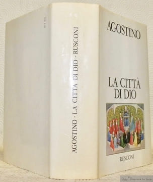 La città de Dio. Introduzione, traduzione, note e appendici di Luigi Alici.. AGOSTINO, Aurelio.