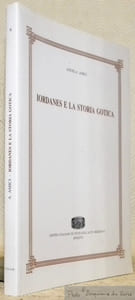 Iordanes e la storia gotica. Collezione Quaderni della Rivista di Bizantinistica 6.
