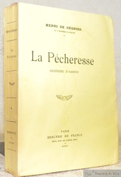 La Pécheresse. Histoire d’amour.. REGNIER, Henri de.