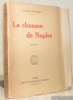 La Chanson de Naples. Roman.. MONTFORT, Eugène.