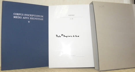 Le iscrizioni dei cantoni Ticino e Grigioni fino al 1300.Mit 209 figure auf 45 tavole. “Corpus Inscriptionum Medii Aevi Helvetiae. Die ...