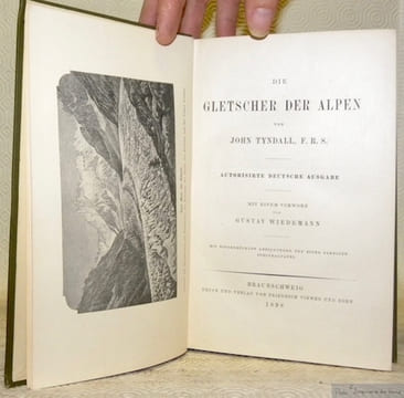 Gletscher der Alpen. Mit einem Vorwort von Gustav Wiedemann. Mit Eingedruckten Abbildungen und einer Farbigen Spectraltafel.. TYNDALL, John.