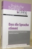 Dass die Sprache stimmt. Eine homiletische Rezeption der dichtungstheoretischen Reflexion von Hilde Domin. Praktische Theologie im Dialog, ...