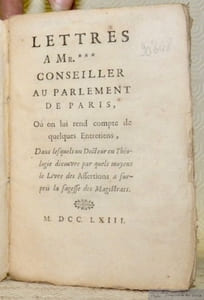 Lettres a Mr.*** Conseiller au Parlement de Paris. Ou on lui rend compte de quelques Entretiens, dans lesquels un Docteur en Théologie découvre par quels moyens le Livre des Affections a surpris la sagesse des Magistrats.