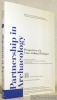 Partnership in Archaeology. Perspectives of a Cross-Cultural Dialogue. 14th Symposium, 1994, of the Swiss Academy of Humanities and Social Sciences in ...