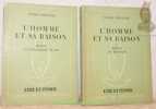 L'homme et sa raison. Tome I: Raison et conscience de soi. Tome II: Raison et histoire. Collection Être et Penser, Cahier de Philosophie, nos. 46 et ...