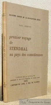 Premier voyage de Stendhal au pays des comédiennes. Seizième Cahier de la Dix-Huitième Série. Cahiers de la Quizaine.. ARBELET, Paul.