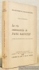 La vie sentimentale de Paul Gauguin d’après des documents inédits, avec 8 hors-texte. Septième Cahier de la Dix-Huitième Série. Cahiers de la ...