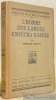 L'homme que la'mour emp&ecirc;cha d'aimer. Collection de La Revue Europ&eacute;enne, n.&deg; 9. Troisi&egrave;me &eacute;dition.. ROUFF, Marcel.