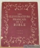 Les illustrateurs français de la Bible, depuis les origines de l’imprimerie, 1499 - 1950.. D’ESPEZEL, Pierre.