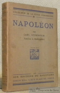 Napoléon. Traduction de Marc-Henry. Troisième édition. Collection de La Revue Européenne, 16.. STERNHEIM, Carl.