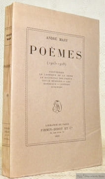 Poèmes 1903 - 1928. Forêteries. Le Cantique de la Seine. Le doctrinal des preux. Douce mémoire. Les Rondeaux. Poésies diverses. Portrait de l’auteur ...