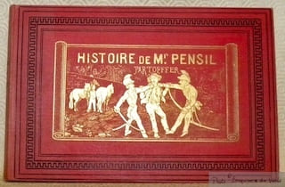 Histoire de Mr. Pencil.. TOPFFER, R.