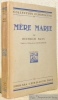 Mère Marie. Traduit de l’allemand par Ralph Lepointe. Collection de la Revue Européenne, n.° 32.. MANN, Henirich.
