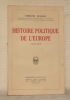 Histoire politique de l’Europe 1815 - 1919.. ROSSIER, Edmond.