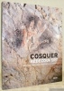 Cosquer redécouvert. Collection Arts rupestres.. Clottes, Jean. - Courtin, Jean. - Vanrell, Luc.