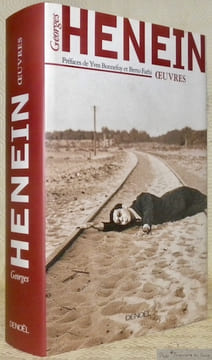 Oeuvres. Poèmes, récits, essais, articles et pamphlets. Georges Henein désormais par Yves Bonnefoy. Avant-propos par Berto Farhi. Edition établie par ...
