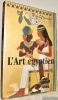 L’Art Egyptien. Préface et notes Michel Dewachter. 168 Planches.. Prisse d’Avennes, Emile