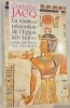 La tradition primordiale de l’Egypte ancienne selon les Textes des Pyramides.. JACQ, Christian.