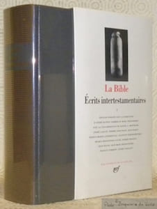 La Bible. Ecrits intertestamentaires I. Edition publiée sous la direction d’André Dupont-Sommer et Marc Philonenko avec la collaboration de Daniel A. Bertrand, André Caquot, Pierre Geoltrain, Jean Hadot, Ernest-Marie Laperrousaz, Valentin Nikiprowetzky, Belkis Philonenko-Sayar, Pierre Prigent, Jean Riaud, Jean-Marc Rosenstiehl, Francis Schmidt, André Vaillant. Collection: Bibliothèque de la Pléiade, n.° 337.