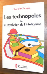 Les technopoles ou la révolution de l’intelligence. Traduit par Sophie Marnat. Préface de Pierre Laffite.