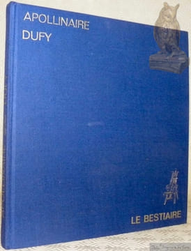 Le Bestiaire. Illustrations de Raoul Dufy. Collection Les Peintres du Livre.. APOLLINAIRE.