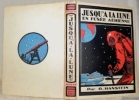 Jusqu’a la Lune en fusée aérienne. Edition adaptée par Tancrède Vallerey. Nouvelle édition.. HANSTEIN, O.