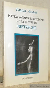 Préfigurations égyptiennes de la pensée de Nietzsche. Essai philosophique.