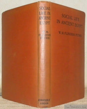 Social Life in Ancient Egypt. Second Impression.. FLINDERS PETRIE, W. M.