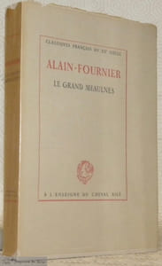 Le Grand Meaulnes. Avec une introduction de Jean Marteau et un portrait au pinceau de Paul Monnier. Collection Classiques Français du XXe siècle.