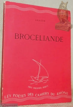 Brocéliande. Poème. Collection des Cahiers du Rhône, Les Poètes des Cahiers du Rhône, série rouge, n° 3.. ARAGON.