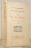 Les Faits et Gestes du Vicomte de Nantel. Ma Vie de Garçon. Introduction par B. de Villeneuve. Collection Le Coffret du Bibliophile.. Nantel, Vicomte ...