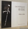 Les dialogues du miroir. Illustrations : Claire-Lise Décosterd. Photos : Alfred Aubert et Jean-Daniel Amiguet.. Jolliet, Gilbert.