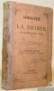 Géographie de la Suisse et abrégé d’histoire nationale. Cinquième édition revue et considérablement augmentée.. FRAGNIERE, E. – KOLLER, A.