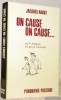 On cause on cause... ou le français tel qu’on l’écorche. Illustrations Paul-André Perret.. About, Jacques.