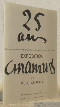Musée de Pully. Hommage à C.F. Ramuz. 25 ans. Pour commémorer le vingt-cinquième anniversaire de la mort de l'écrivain. Exposition Ch. Ramuz au Musée ...