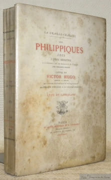 Les Philippiques, odes. Edition définitive collationnée sur un manuscrit de l’époque avec remarques inédites. Lettre de Victor Hugo acceptant la ...