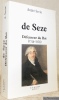 De Seze. Défenseur du Roi (1748-1828).. Sevin, André.