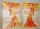 La Femme Nue de Goya. Illustrations de Philippe Swyncop. Collection Les gloires littéraires VII. 2 Volumes.. Blasco Ibanez, V.