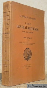 La science des philosophes et l'art des thaumaturges dans l'antiquité. Seconde édition augmentée de documents inédits et accompagnée de 24 planches.. ...