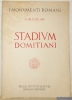 Stadium Domitiani. Ricostruzioni architettoniche di I. Gismondi.. Colini, A. M.